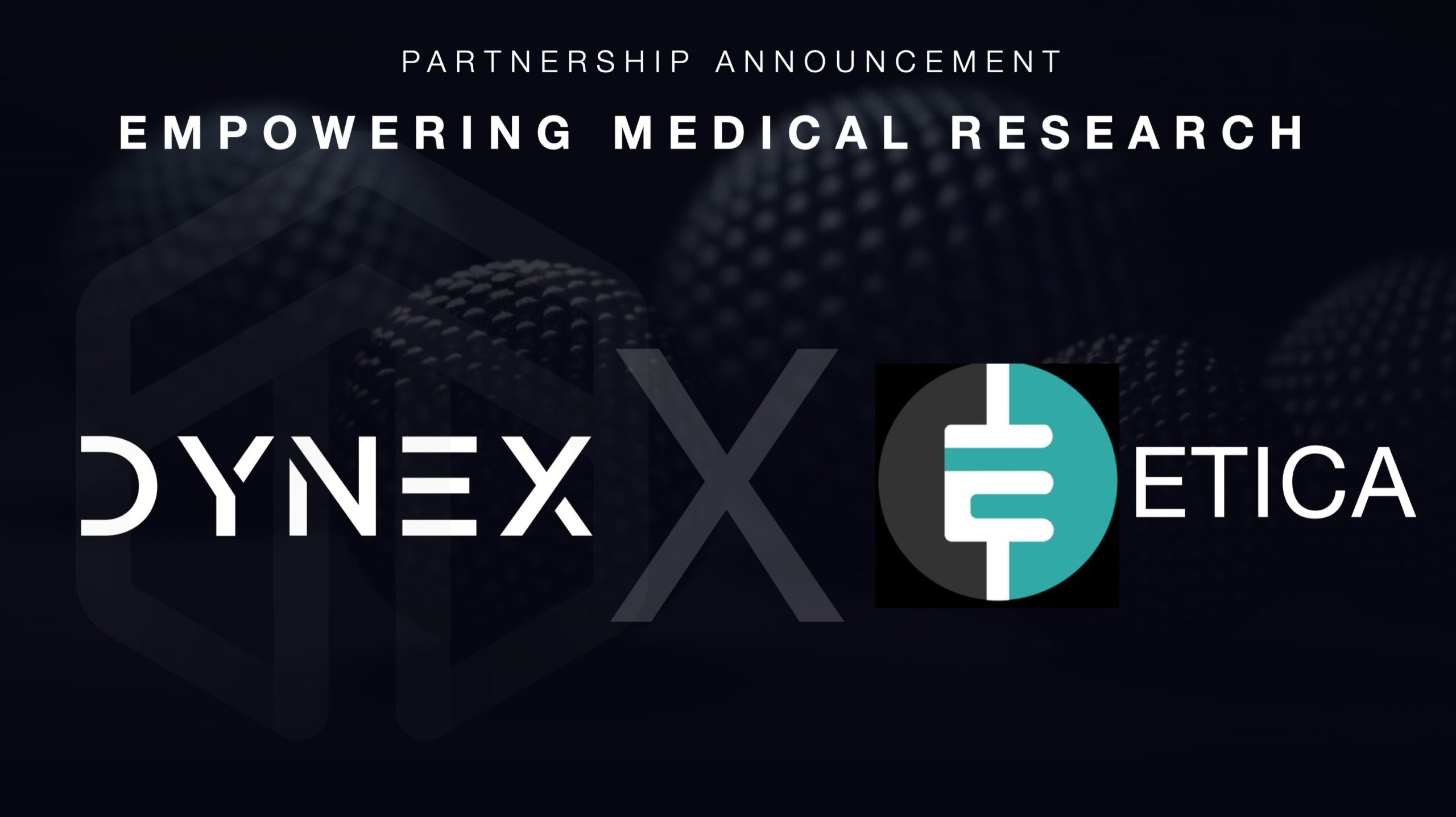 Dynex & Etica Join Forces: A Strategic Move to Accelerate Open-Source Medical Research!